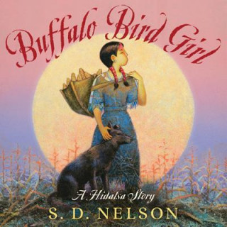 Книга Buffalo Bird Girl Stephen D Nelson
