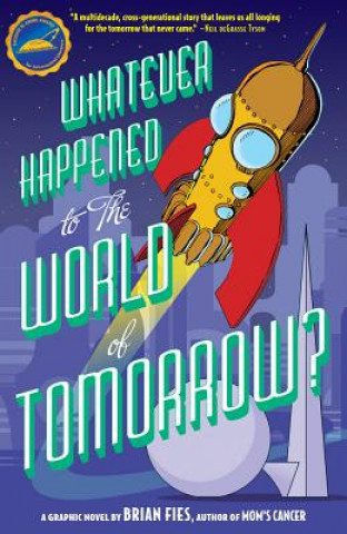 Książka Whatever Happened World Tomorrow? Brian Fies