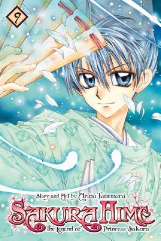 Книга Sakura Hime: The Legend of Princess Sakura, Vol. 9 Arina Tanemura