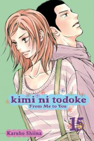 Carte Kimi ni Todoke: From Me to You, Vol. 15 Karuho Shiina