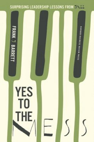 Carte Yes to the Mess Frank J Barrett