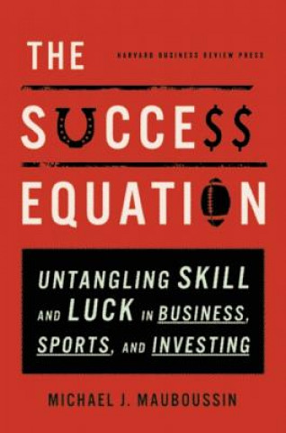 Könyv Success Equation Michael J. Nauboussin