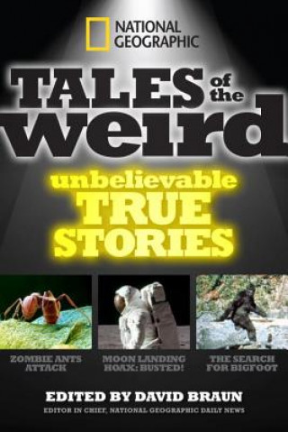 Carte National Geographic Tales of the Weird David Braun