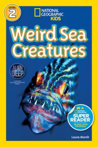 Książka National Geographic Kids Readers: Weird Sea Creatures Laura Marsh