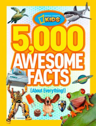 Książka 5,000 Awesome Facts (About Everything!) National Geographic Kids