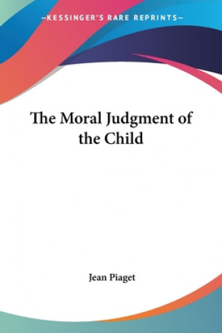 Kniha Moral Judgment of the Child Jean Piaget