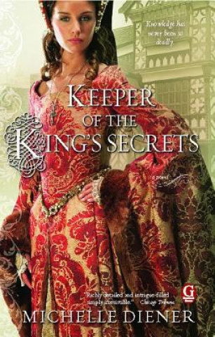 Könyv Keeper of the King's Secrets Michelle Diener
