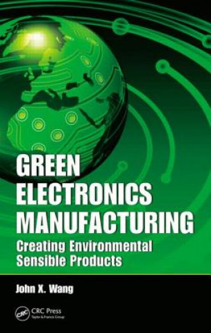 Kniha Green Electronics Manufacturing John X Wang