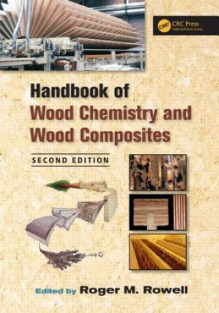 Könyv Handbook of Wood Chemistry and Wood Composites Roger M Rowell