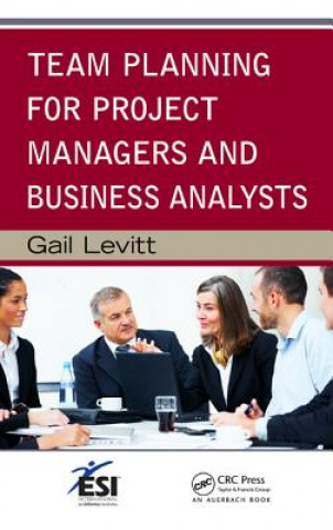 Kniha Team Planning for Project Managers and Business Analysts Gail Levitt