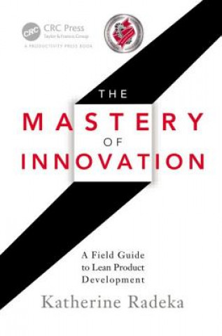 Buch Mastery of Innovation Katherine Radeka