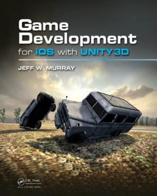 Книга Game Development for iOS with Unity3D Jeff Murray