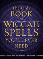 Carte Only Book of Wiccan Spells You'll Ever Need Marian Singer