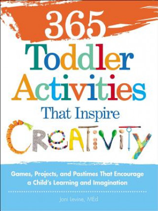 Könyv 365 Toddler Activities That Inspire Creativity Joni Levine