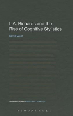 Książka I. A. Richards and the Rise of Cognitive Stylistics David West