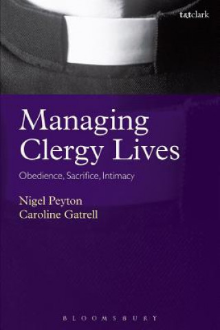 Könyv Managing Clergy Lives Nigel Peyton