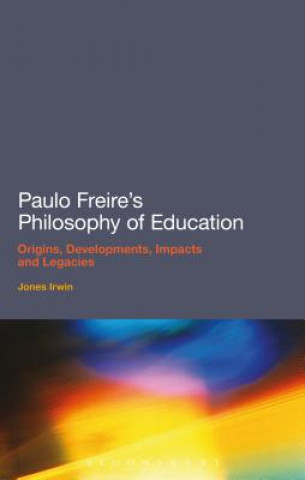 Książka Paulo Freire's Philosophy of Education Jones Irwin