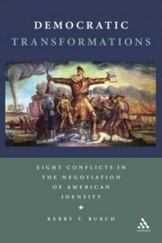 Kniha Democratic Transformations Kerry T Burch