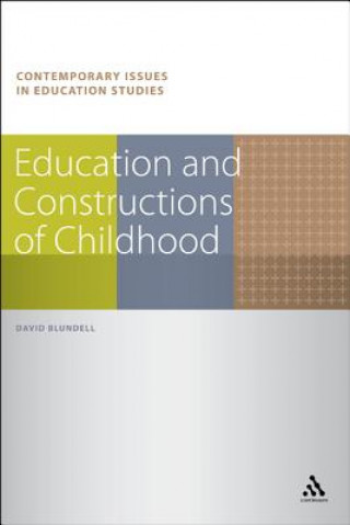Kniha Education and Constructions of Childhood David Blundell