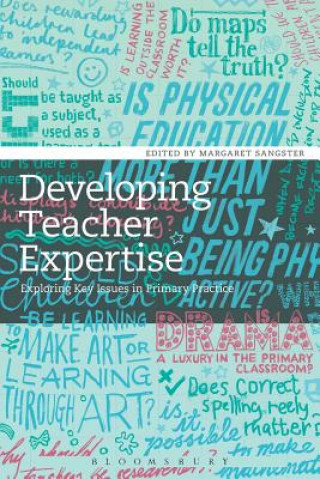 Kniha Developing Teacher Expertise Margaret Sangster