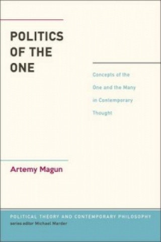 Knjiga Politics of the One Artemy Magun