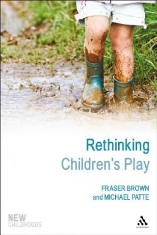 Книга Rethinking Children's Play Fraser Brown