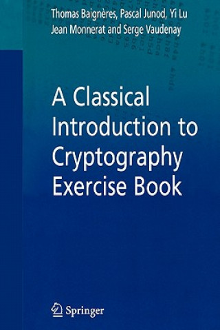 Kniha Classical Introduction to Cryptography Exercise Book Thomas Baigneres