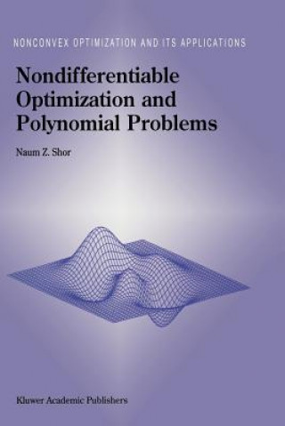 Carte Nondifferentiable Optimization and Polynomial Problems Naum Z Shor
