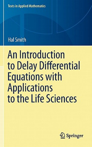 Knjiga Introduction to Delay Differential Equations with Applications to the Life Sciences Hal Smith