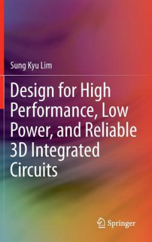 Βιβλίο Design for High Performance, Low Power, and Reliable 3D Integrated Circuits Sung Kyu Lim