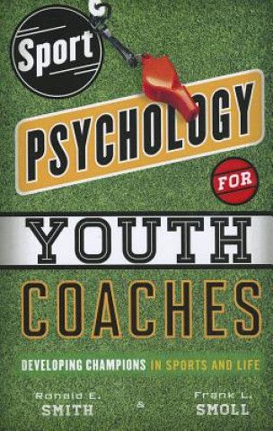 Kniha Sport Psychology for Youth Coaches Ronald Smith