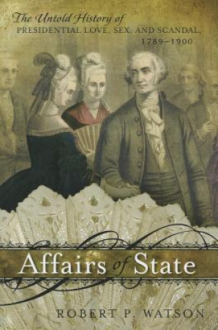 Książka Affairs of State Robert P Watson