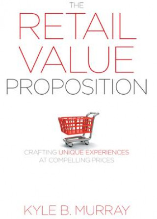 Kniha Retail Value Proposition Kyle B Murray