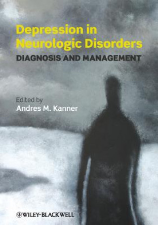 Kniha Depression in Neurologic Disorders - Diagnosis and Management Andres Kanner