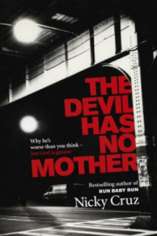 Könyv Devil Has No Mother Nicky Cruz