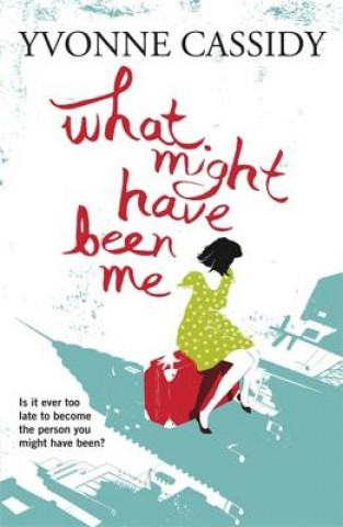 Book What Might Have Been Me Yvonne Cassidy