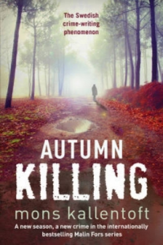 Carte Autumn Killing Mons Kallentoft
