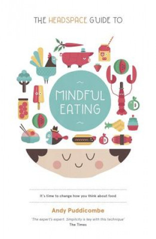 Carte Headspace Guide to... Mindful Eating Andy Puddicombe