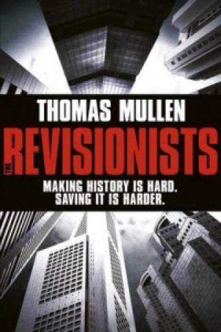 Kniha Revisionists Thomas Mullen