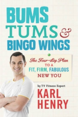 Book Bums, Tums & Bingo Wings Karl Henry