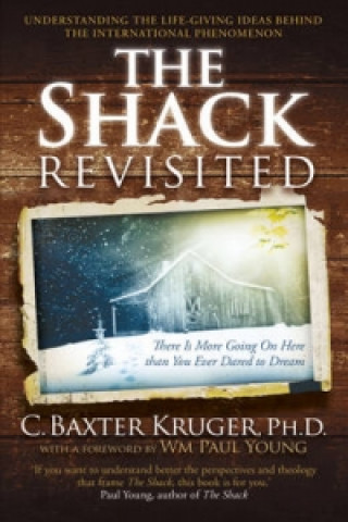 Книга Shack Revisited. C Baxter Kruger