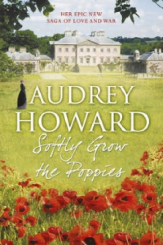 Könyv Softly Grow the Poppies Audrey Howard