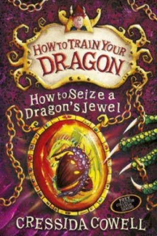 Kniha How to Train Your Dragon: How to Seize a Dragon's Jewel Cressida Cowell
