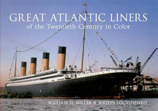 Book Great Atlantic Liners of the Twentieth Century in Color William H Miller