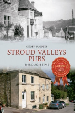 Kniha Stroud Valleys Pubs Through Time Geoff Sandles