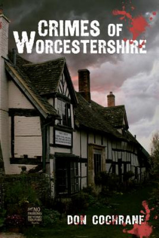 Książka Crimes of Worcestershire Don Cochrane