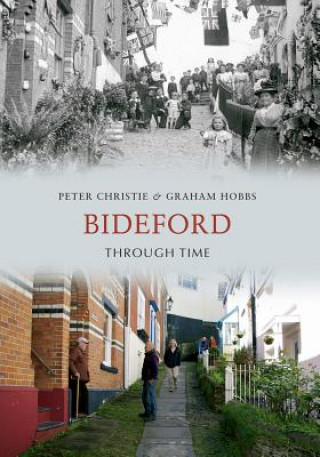 Kniha Bideford Through Time Peter Christie