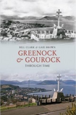 Libro Greenock & Gourock Through Time Bill Clark