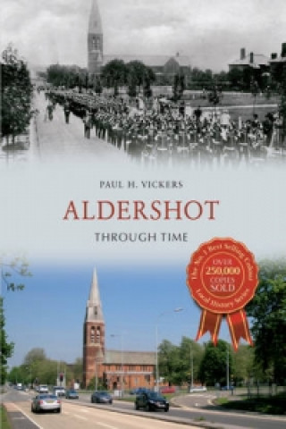 Carte Aldershot Through Time Paul H. Vickers