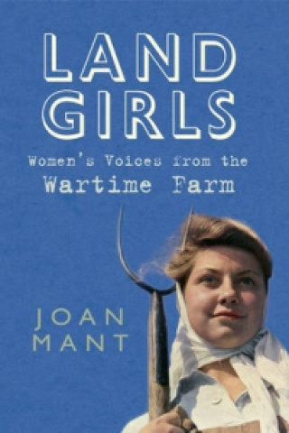 Книга Land Girls Joan Mant